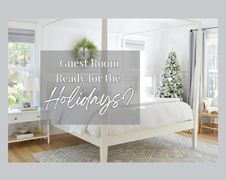 Holiday Guests Coming? Get Your Guest Room Ready