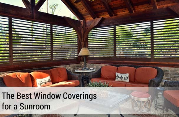 The Best Window Coverings for a Sunroom BANNER