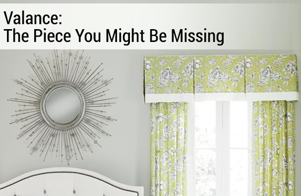 Valance The Piece You Might Be Missing TOP BANNER