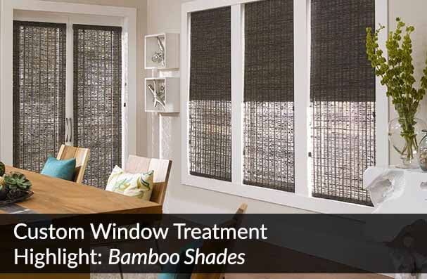 Custom Window Treatment Highlight _ Bamboo Shades TOP BANNER(1)